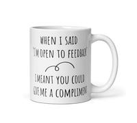 Taza Desayuno Cuando Dije Que Estoy Abierto A Recibir Comentarios, Quise Decir Que Podrías Darme... Diseño Taza De Café Personalizada Taza De Porcelana Para Familiare Decorar Espresso