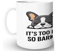 Taza Desayuno Drôle De Chien, Il Est Trop Tôt, Alors Arrête D'Aboyer. Diseño Taza Café Personalizada Tazas De Desayuno Para Familiare Decorar Espresso