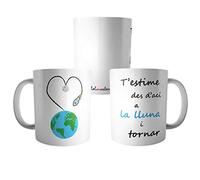 Taza desayuno en valenciano: "T'estime des d'ací a la lluna i tornar"