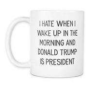 Taza Desayuno Je Déteste Me Réveiller Le Matin Et Apprendre Que Donald Trump Est Président. Minimalista Taza De Café Divertido Tazas De Desayuno Para Leche Amiga Oficina