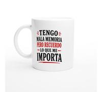 Taza Despistados Tengo Mala Memoria Pero Recuerdo Lo Que Me Importa | Taza Graciosa Mala memoria - Idea de Regalo Original