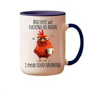 Taza divertida con texto en inglés "And Here We F*ucking Go Again I Mean Good Morning", novedosa taza de café de pollo enojado de 15 onzas, regalo para mamá, hermana, mejor amiga, compañeros de
