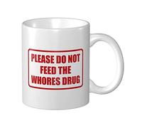 Taza divertida con texto en inglés "Please Do Not Feed The Whores Drug Mug", tazas de café únicas, regalos para papás