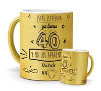 Taza Feliz 40 Años | Ya Tienes 40 y No los Aparentas | Frases Motivadoras para Mujer | Té, Café o Infusiones | Regalo de Cumpleaños | Cerámica Purpurina Oro | Capacidad 350ML