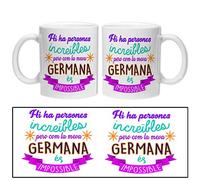 Taza Hi ha personaes increïbles, però com la meva Germana Imposible