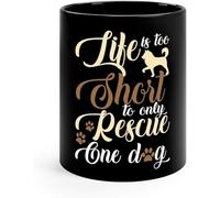Taza La Vida Es Demasiado Corta Para Rescatar Solo A Un Perro. Mamá Adoptiva Resistente Taza Te Vintage Taza De Porcelana Para Oficina Espresso Recuerdos