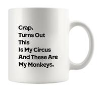 Taza ¡Mierda! Resulta Que Este Es Mi Circo Y Estas Son Las Mamás De Mis Monos. Tazas De Café Personalizada Tazas Cerámica Para Regalo Desayuno Oficina 330Ml