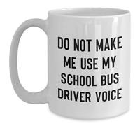 Taza No Me Hagas Usar Mi Voz De Conductor De Autobús Escolar Tazas Funny Coffee Mug Únicas Tazas De Café For Regalo Desayuno Oficina 330Ml