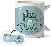 Taza Opositores - Regalo original con mensaje - Esta plaza es tuya, Idea regalo para opositor y opositora, Taza desayuno 350 ml