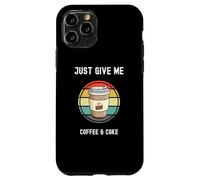 Taza para llevar para amantes del café Just Give Me Coffee and Cake Carcasa para iPhone 11 Pro