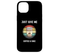 Taza para llevar para amantes del café Just Give Me Coffee and Cake Carcasa para iPhone 14 Plus