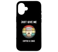 Taza para llevar para amantes del café Just Give Me Coffee and Cake Carcasa para iPhone 16