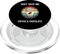 Taza para llevar para amantes del café Just Give Me Coffee and Chocolate PopSockets PopGrip para MagSafe