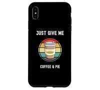 Taza para llevar para amantes del café Just Give Me Coffee and Pie Carcasa para iPhone XS Max