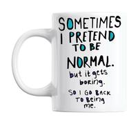 Taza para regalo con texto «Sometimes I pretend to be normal»