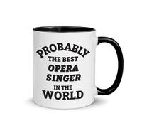 Taza Probablemente El Mejor Cantante De Ópera Del Mundo - Opera Singer Taza De Cerámica Únicas Tazas Premium Mug For Regalo Cocina Hogar 330Ml