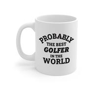 Taza Probablemente El Mejor Golfista Del Mundo Coffee Mug Cerámica Tazas De Café Premium Taza De Cerámica For Oficina Regalo Hogar 330Ml