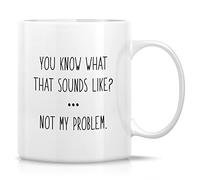 Taza ¿Sabes A Qué Suena Eso? Humor De "No Es Mi Problema". Taza De Cerámica Personalizada Tazas De Café Funny Para Cocina Hogar Regalo 330Ml
