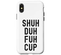 Taza Shuh Duh Fuh, divertido humor sarcástico para adultos, Shut The F Up Carcasa para iPhone X/XS