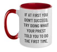 Taza 'Si Al Principio No Tienes Éxito, Intenta Hacer Lo Que Tu Sacerdote Te Dijo Que Hicieras La Primera Vez. Tazas De Café Cerámica Coffee Mug Únicas Mug For Regalo Hogar Oficina 330Ml