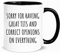 Taza Te Lo Siento Por Tener Grandes Tetas Y Opiniones Correctas Sobre Todo. Vintage Taza De Café De Cerámica Resistente Mug Coffee Para Amiga Espresso Leche