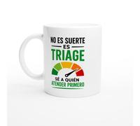 Taza Urgencias No Es Suerte Es Triage Sé A Quién Atender Primero | Taza Humor Enfermería - Idea de Regalo Original