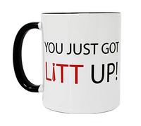 Taza You Just Got Litt Up!