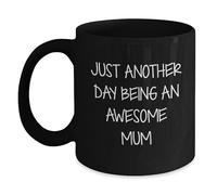 Tazas de café negras con texto en inglés "Just Another Day Being An Awesome Mum", divertidos regalos para mamá de amigos, regalos únicos de graduación para mamá