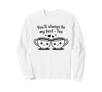 Tazas de té con Texto en inglés You'Ll Always Be My Best Sudadera