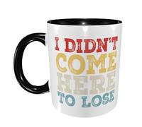 Tazas Graciosas No Vine Aquí A Perder Divertido Regalo Para Jubilación Tazas Desayuno Apta Para Microondas Regalo Para Enamorados Taza Café 11Oz