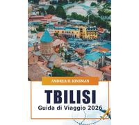 Tbilisi Guida di viaggio 2026: Esplora le principali attrazioni della capitale della Georgia, le gemme nascoste, la cultura locale, i ristoranti e i consigli essenziali per la tua visita