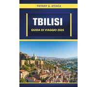 Tbilisi Guida di viaggio 2026: Esplorando le principali attrazioni, i siti storici, la cucina locale, i musei e le gite di un giorno