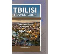 TBILISI TRAVEL GUIDE: Visas, Living Costs & Daily Life in Georgia