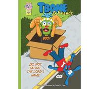 Tbone and Friends:Do Not Misuse The Lord's Name: A Children’s Funny Comic-style Book about obeying the Ten Commandments: 3