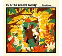 TC & THE GROOVE FAMILY - FIRST HOME [Vinilo]