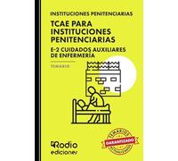 TCAE para Instituciones Penitenciarias. E-2 Cuidados Auxiliares de Enfermería. Temario (OPOSICIONES)