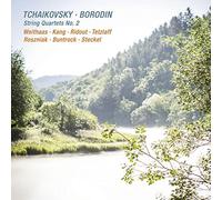 Tchaikovski, Borodin : Quatuors à cordes. Weithaas, Kang, Ridout, Tetzlaff, Reszniak, Buntrock, Steckel.