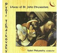 Tchaikovski : Liturgie de St. Jean Chrysostome. Polyansky.