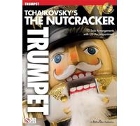 Tchaïkovski'S the Nutcracker Trompette +CD (Play-along Series): Instrumental Play-Along
