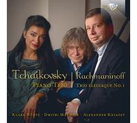 Dmitri Makhtin; Alexander Kniazev;Klara Würtz - TCHAIKOVSKY: Piano Trio in A minor, RACHMANINOFF: Trio Élégiaque