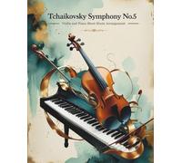 Tchaikovsky Symphony No.5 - Violin and Piano Sheet Music Arrangement