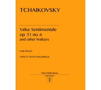 Tchaikovsky Valse Sentimentale: and other Waltzes: Urtext with Figerings