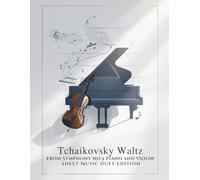 Tchaikovsky Waltz from Symphony No.5 Piano and Violin Sheet Music Duet Edition