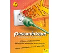 Tchak. ¡desconectate!