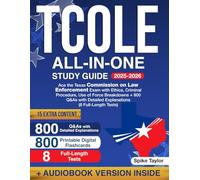 TCOLE All-in-One Study Guide: Ace the Texas Commission on Law Enforcement Exam with Ethics, Criminal Procedure, Use of Force Breakdowns + 800 Q&As with Detailed Explanations (8 Full-Length Tests)