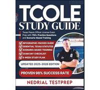TCOLE Study Guide: Texas Peace Officer License Exam Prep with 750+ Practice Questions, Scenario-Based Training, and Comprehensive Review for TCOLE Certification Success