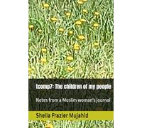 tcomp7: The children of my people: Notes from a Muslim woman's journal