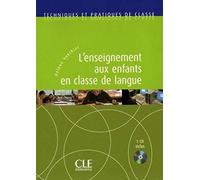 TCP L?ENSEIGNEMENT AUX E: L'enseignement aux enfants + CD-audio (METODOLOGIA Y DIDACTICA)