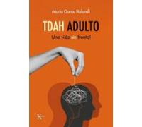 TDAH adulto: Una vida sin frontal (Psicología)
