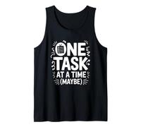 TDAH Ansiedad One Task At A Time (Maybe) Humor Camiseta sin Mangas